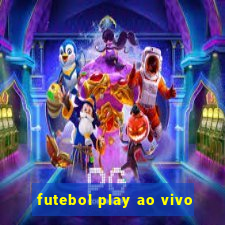 futebol play ao vivo